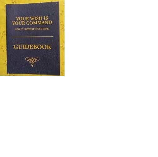 👀 ~ Your Wish is Your Command - GUIDEBOOK - Workbook - Kevin Trudeau ~ gallery